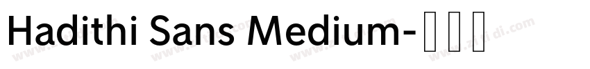 Hadithi Sans Medium字体转换 Hadithi Sans Medium字体转换